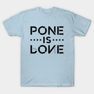 Pone is Love Black T-Shirt